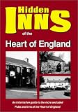 The Hidden Inns of the Heart of England: Including Derbyshire, Leicestershire, Lincolnshire, Northamptonshire, Nottinghamshire, Rutland, Staffordshire and Warwickshire (Hidden Inns)