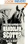 Whatever Happened to Randolph Scott?