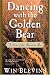 Dancing with the Golden Bear