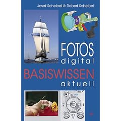 Fotos digital - Basiswissen aktuell