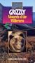 Grizzly: Monarch of the Wilderness - Wild Encounters [VHS]