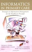 Informatics in Primary Care: Strategies in Information Management for the Healthcare Provider (Health Informatics)