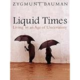 liquid times living in an age of uncertainty