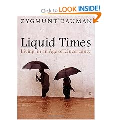 Liquid Times: Living in an Age of Uncertainty