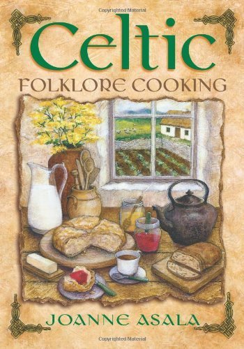 Celtic Folklore Cooking by Joanne Asala (1998-01-01)
