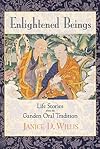 Enlightened Beings: Life Stories from the Ganden Oral Tradition