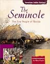 The Seminole: The First People of Florida (American Indian Nations)