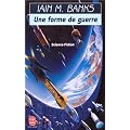 Une forme de guerre