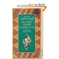 Ein Gebet f�r die Verdammten: Historischer Kriminalroman (Schwester Fidelma ermittelt)