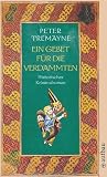 Ein Gebet f&uuml;r die Verdammten: Historischer Kriminalroman (Schwester Fidelma ermittelt) - Peter Tremayne