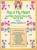 Peg O' My Heart and Other Favorite Song Hits, 1912 & 1913