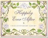 Happily Ever After: Our Wedding Anniversary Album (Wedding Album, Wedding Book, Anniversary Book)