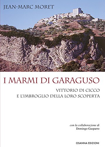 I marmi di Garaguso (ARCHEOLOGIA) (Italian Edition)