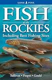 Read Article: Fish of The Rockies: Including Best Fishing Sites