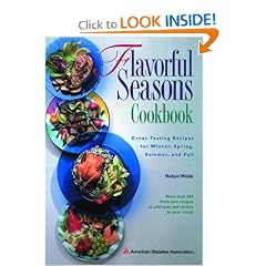 Flavorful Seasons Cookbook : Great-Tasting Recipes for Winter, Spring, Summer and Fall