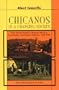 Chicanos in a Changing Society: From Mexican Pueblos to American Barrios in Santa Barbara and Southern California, 1848-1930, Second Edition