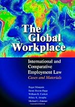 The Global Workplace: International and Comparative Employment Law - Cases and Materials