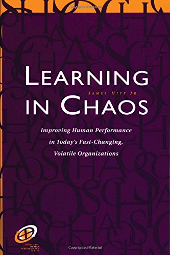 Learning in Chaos (Improving Human Performance Series)