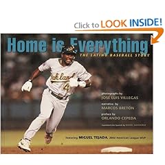 Home Is Everything: The Latino Baseball Story: From the Barrio to the Major Leagues