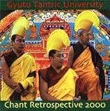 Gyuto Tantric University -  Gyuto Tantric University: Chant Retrospective 2000