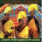 Gyuto Tantric University: Chant Retrospective 2000 by Tibetan Monks from Gyuto Tantric University