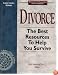 Divorce : The Best Resources To Help You Survive (2nd Edition) (Lifecycles Series)