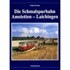 Die Schmalspurbahn Amstetten-Laichingen