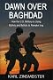Dawn over Baghdad: How the U.S. Military Is Using Bullets and Ballots to Remake Iraq