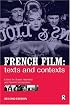 French Film : Texts and Contexts