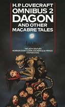 Dagon and Other Macabre Tales: Dagon and Other Macabre Tales No. 2 (H.P. Lovecraft Omnibus)