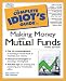 The Complete Idiot's Guide to Making Money with Mutual Funds (3rd Edition)