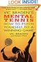 Vic Braden's Mental Tennis: How to Psych Yourself to a Winning Game