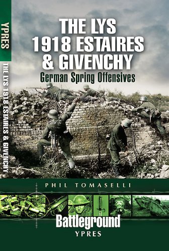 Pen & Sword Books (Ncr) Battle of the Lys 1918: Givenchy and the River Lawe (Battleground Europe)