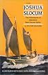 Capt. Joshua Slocum: The Life and Voyages of the America's Best Known Sailor
