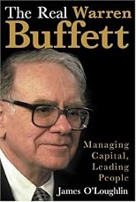 The Real Warren Buffett: Managing Capital, Leading People