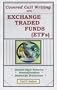 Covered Call Writing With Exchange Traded Funds (ETFs): Double-Digit Returns, Diversification, Downside Protection