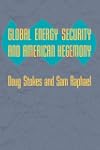 Global Energy Security and American H...