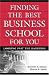 Finding the Best Business School for You: Looking Past the Rankings