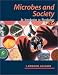 Microbes and Society: An Introduction to Microbiology