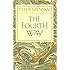 The Fourth Way: An Arrangement by Subject of Verbatim Extracts from the Records of Ouspensky's Meetings in London and New York, 1921-46