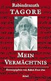 Mein Verm&auml;chtnis - Rabindranath Tagore