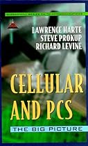 Cellular and PCS : The Big Picture (McGraw-Hill Series on Telecommunications) Cellular and PCS : The Big Picture (McGraw-Hill Series on Telecommunications)