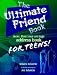 The Ultimate Friend Book: More Than Your Average Address Book for Teens