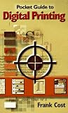 Pocket Guide to Digital Printing (Pocket Guide Series)