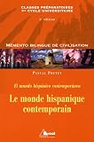 Le monde hispanique contemporain : Mémento bilingue espagnol/français