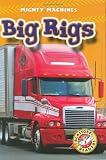 Big Rigs (Blastoff Readers: Mighty Machines)