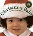 Christmas Baby (Look Baby! Books)