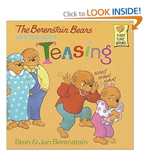 The Berenstain Bears and Too Much Teasing