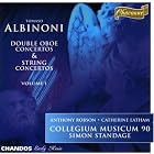 Albinoni: Double Oboe Concertos and String Concertos, Vol. 1 by  Tomaso Albinoni, Simon Standage, Collegium Musicum 90, Anthony Robson, and Catherine Latham 