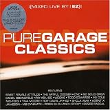 Pure Garage Classics: Mixed Live By Ez